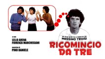 Ricomincio da Tre (1981)