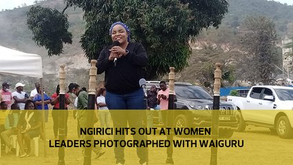Ngirici hits out at women leaders photographed with Waiguru