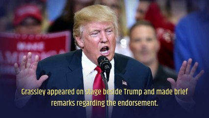 Trump says Grassley has his 'complete and total endorsement || Daily World News