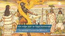 Vox exige que se rinda tributo a Hernán Cortés y obligar a México a que limpien su tumba
