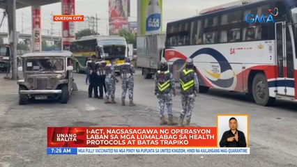 I-ACT, nagsasagawa ng operasyon laban sa mga lumalabag sa health protocols at batas trapiko | UB