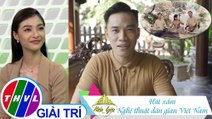 Việt Nam mến yêu - Tập 184: Hát xẩm - Nghệ thuật dân gian Việt Nam