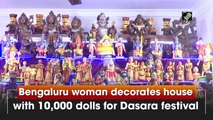 Bengaluru woman decorates house with 10,000 dolls for Dasara festival