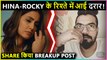 Hina Khan & Rocky Jaiswal Parted Ways! Shares Breakup Post