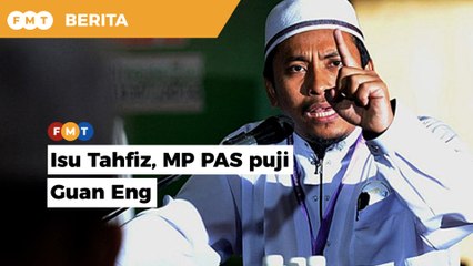 Wakil rakyat PAS puji Guan Eng berhubung bantuan sekolah tahfiz