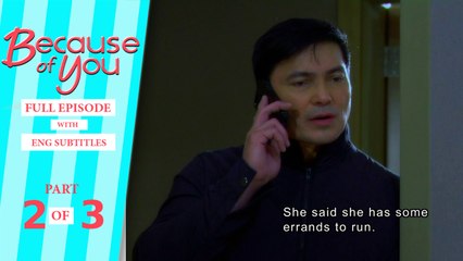 Because of You: Full Episode 31 (Part 2/3) | with English subs