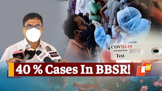Worrying Trend! 40% Of Daily Covid19 Infections In Odisha From Bhubaneswar: Top Health Official