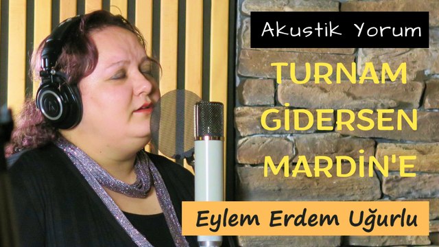 Eylem Erdem Uğurlu - Turnam Gidersen Mardine'e (Canlı Performans)