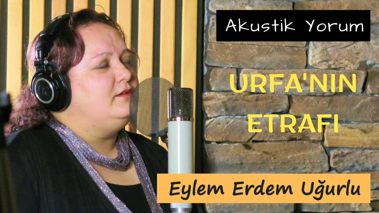 Eylem Erdem Uğurlu - Urfa'nın Etrafı Dumanlı Dağlar (Canlı Performans)