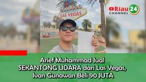 Arief Muhammad Jual SEKANTONG UDARA dari Las Vegas, Ivan Gunawan Beli 90 JUTA