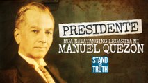 PRESIDENTE: Mga natatanging Legasiya ni Manuel Quezon | Stand for Truth