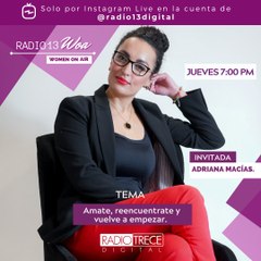 Radio13 WOA: Amate, reencuentrate y vuelve a empezar.