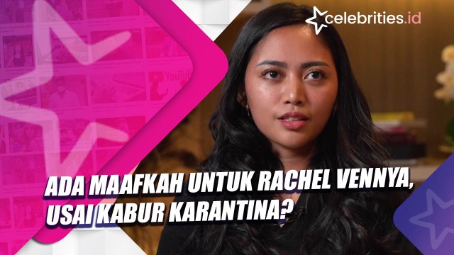 Ada Maafkah untuk Rachel Vennya, Usai Kabur Karantina?