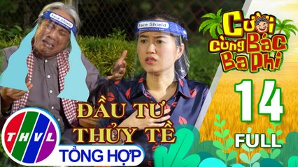 Cười cùng bác Ba Phi - Tập 14: Đầu tư Thủy Tề