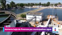 Advierten baja de finanzas por municipalizar agua en Baja California