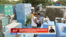 Mga bumibisita sa Manila North Cemetery, dumami matapos ianunsiyong isasara ito sa Oct. 29 hanggang Nov. 3 | UB