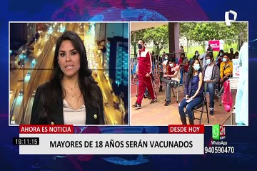 Covid-19: mayores de 18 años serán vacunados desde hoy en Lima y Callao