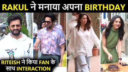 Rakul Preet Celebrates Her Bday With Media, Riteish Sweet Gesture, Sidharth, Abhishek Spotted