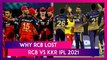 Royal Challengers Bangalore vs Kolkata Knight Riders IPL 2021, Eliminator 3 Reasons Why RCB Lost
