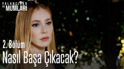 Ceyda bu durumla nasıl başa çıkacak? - Yalancılar Ve Mumları 2. Bölüm