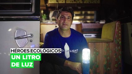 Héroes ecológicos: un litro de luz