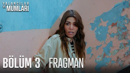 Yalancılar ve Mumları 3. Bölüm Fragmanı