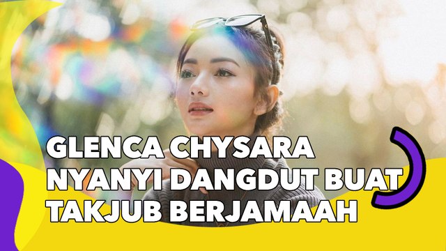 Glenca Chysara Nyanyi Dangdut Buat Takjub Berjamaah: Candu Banget Suaranya!