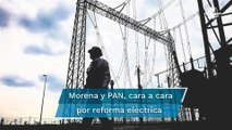 Morena: con reforma, tarifas más bajas; PAN: subirán  #EnPortada