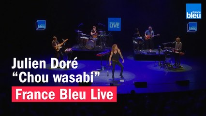 Julien Doré "Chou wasabi" - France Bleu Live