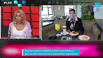 Yanina Latorre explotó contra una famosa por no dar entrevistas a perioditas argentinos