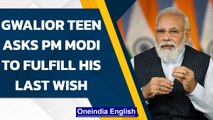 Gwalior teen ends life, asks PM Modi to fulfill last wish | Oneindia News