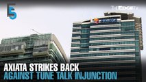 EVENING 5: Axiata, Celcom apply to strike out Tune Talk injunction