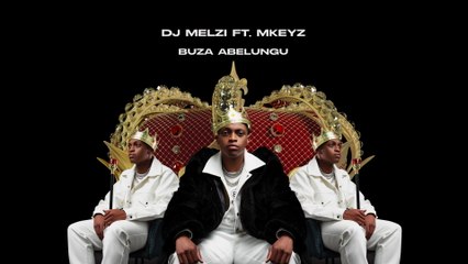 DJ Melzi - Buza Abelungu