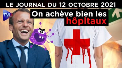 Hôpital français : le massacre de la Santé - JT du mardi 12 octobre 2021