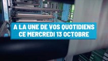 Pourquoi vous ne devez pas rater nos éditions de ce mercredi 13 octobre
