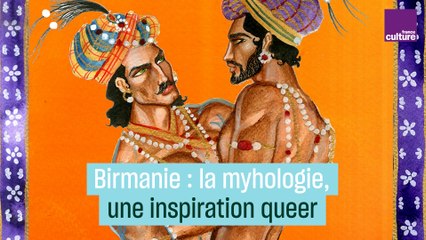 Richie Nath : la mythologie birmane tendance queer
