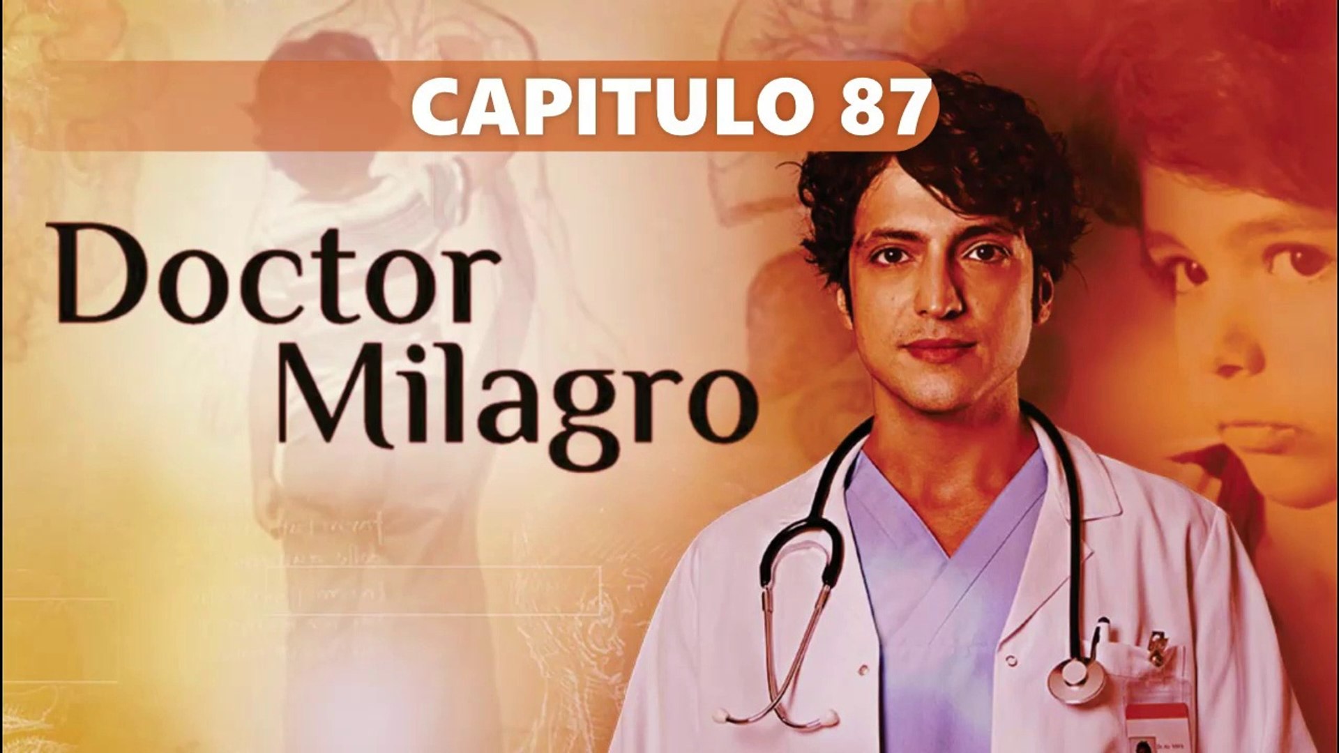 DOCTOR MILAGRO CAPITULO 87 ESPAÑOL ❤| COMPLETO HD - Vídeo Dailymotion