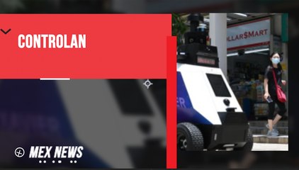 ROBOTS CONTROLAN EL MAL COMPORTAMIENTO EN SINGAPUR