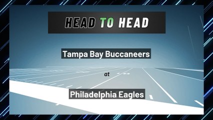Tampa Bay Buccaneers at Philadelphia Eagles: Over/Under