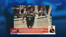 NBA star Kyrie Irving, hindi muna makakapaglaro matapos tumangging magpabakuna kontra COVID-19 | UB