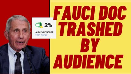 FAUCI DOC 2% Audience Score, 97% From Critics On Rotten Tomatoes