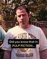 Did you know that in PULP FICTION...