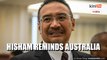Avoid provocative military acts, Hisham reminds Australia over nuclear sub pact