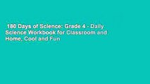 180 Days of Science: Grade 4 - Daily Science Workbook for Classroom and Home, Cool and Fun