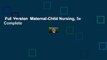 Full Version  Maternal-Child Nursing, 5e Complete