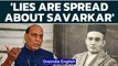 Rajnath Singh: Mahatama Gandhi asked Savarkar to file mercy petitions | Oneindia News
