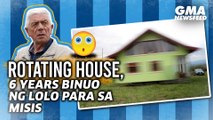 Rotating house, 6 years binuo ng lolo para sa misis | GMA News Feed