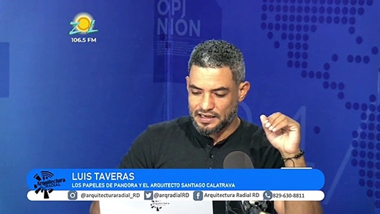 Luis Taveras – Los Papeles de Pandora y el arquitecto Santiago Calatrava