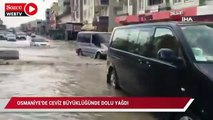 Osmaniye’de ceviz büyüklüğünde dolu yağdı