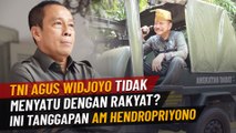 TNI Agus Widjoyo Tidak Menyatu dengan Rakyat?? Ini Tanggapan AM Hendropriyono